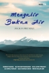 Mengalir Bukan Air: Percikan Spirit Hidup